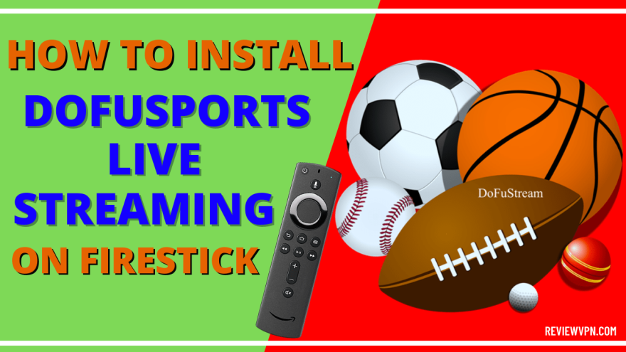 Picture of: Dofu Sports Live Streaming on Firestick: Review and Installation